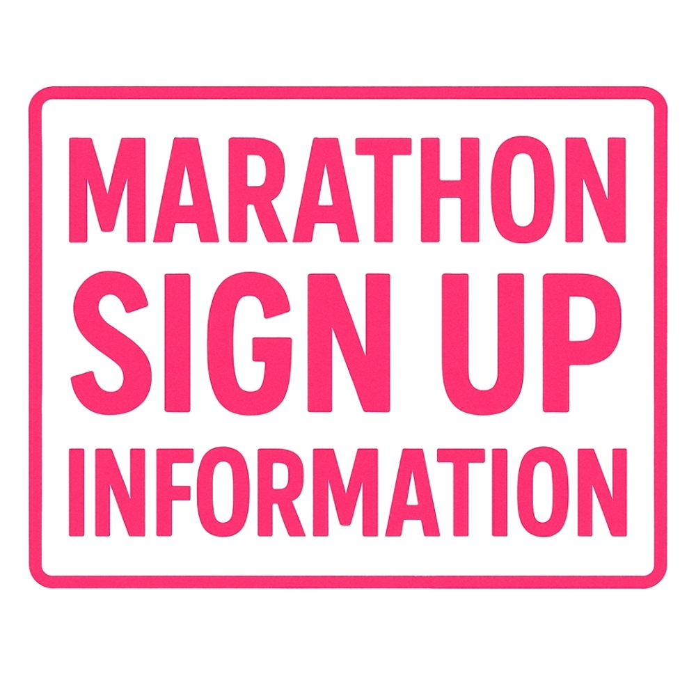 MARATHON SIGN UP INFO